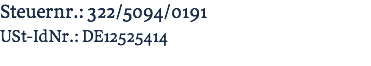 Steuernr.: 322/5094/0191 USt-IdNr.: DE12525414